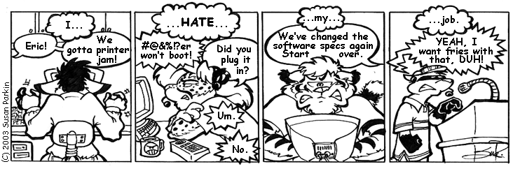 Strip for 2003-04-28 - ** Tech support or fry tech. Work just stinks. **