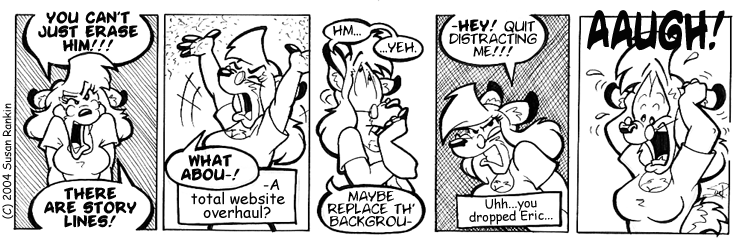 Strip for 2004-08-06 - ** Almost ferret-like in attention span... **